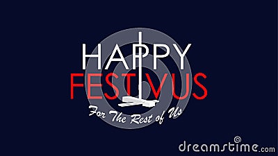 happy festivus text design on blue background vector stock Vector Illustration