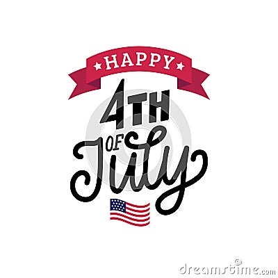 Happy Fourth of July, hand lettering.Vector inscription for greeting card, banner etc. Calligraphy for Independence Day. Vector Illustration