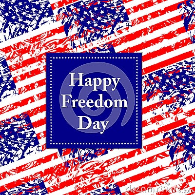 Happy Freedom Day - USA. Vector Illustration