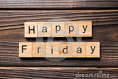 Happy friday word written on wood block. Happy friday text on wooden table for your desing, concept Stock Photo