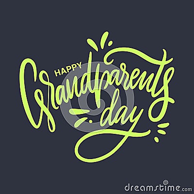 Happy Grandparents day holiday. Hand drawn vector lettering. Isolated on dark background. Vector Illustration