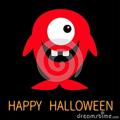 Happy Halloween. Cute red monster icon. Cartoon colorful scary funny character. One fish eye, tooth. Funny baby collection. Black Vector Illustration