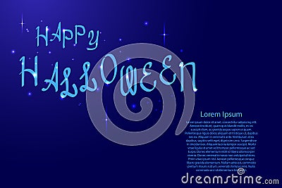 Happy Halloween lettering, holiday calligraphy with luminescence stars for banner, poster, greeting card party invitation of vect Vector Illustration