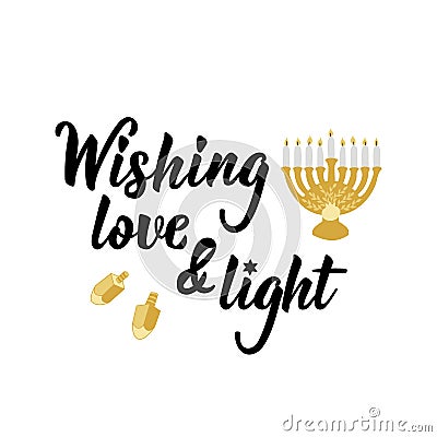 Happy Hanukkah card. Wishing love and light. Holidays lettering. Ink illustration Vector Illustration