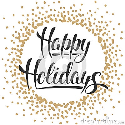 Happy Holidays, modern ink brush calligraphy with golden frame Vector Illustration