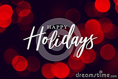 Happy Holidays Calligraphy with Red Duotone Bokeh Lights Background Stock Photo