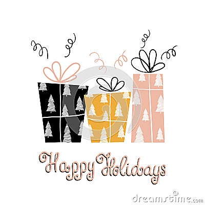 Happy Holidays- unique holiday handwritten lettering and gifts. Winter modern greeting card with gifts. Vector Illustration. Vector Illustration