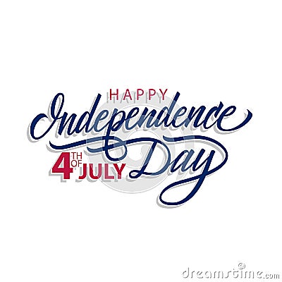 Happy Independence Day, 4th of July calligraphic lettering design celebrate card template. Vector Illustration