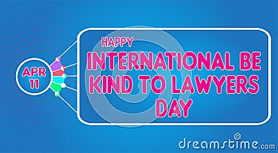 Happy International Be Kind to Lawyers Day, April 11. Calendar of April Retro Text Effect, Vector design Stock Photo