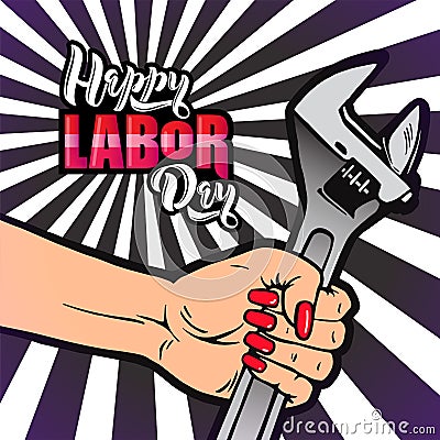 Happy Labor Day lettering. Cartoon female hand with manicure holds adjustable wrench. Cartoon Illustration