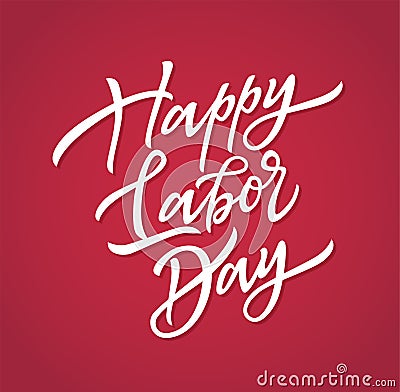 Happy labor day - vector hand drawn brush pen lettering Vector Illustration