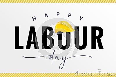 Happy labour day quote white banner with helmet Vector Illustration
