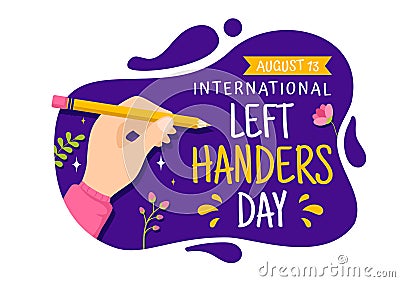 Happy LeftHanders Day Celebration Vector Illustration with Raise Awareness of Pride in Being Left Handed in Flat Cartoon Vector Illustration