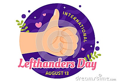 Happy LeftHanders Day Celebration Vector Illustration with Raise Awareness of Pride in Being Left Handed in Flat Cartoon Vector Illustration