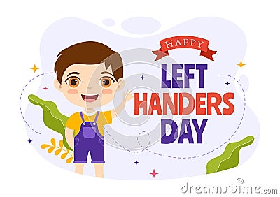 Happy LeftHanders Day Celebration Vector Illustration with Raise Awareness of Pride in Being Left Handed in Kids Cartoon Vector Illustration