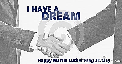 Happy Martin Luther King jr day. I have a dream and white and black handshaking background Stock Photo