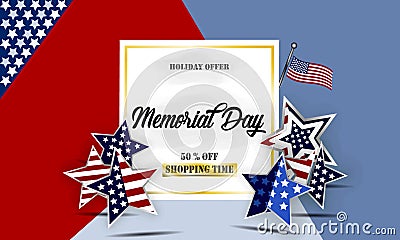 Happy Memorial Day background template. Stars and American flag. Patriotic banner. Vector illustration. Vector Illustration