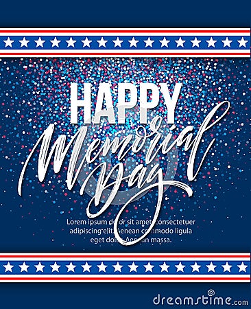 Happy Memorial Day card. National american holiday. Festive poster or banner with hand lettering. Vector illustration Vector Illustration