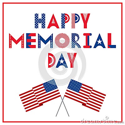 Happy memorial day. Greeting card with flags isolated on a white background. National American holiday event Vector Illustration