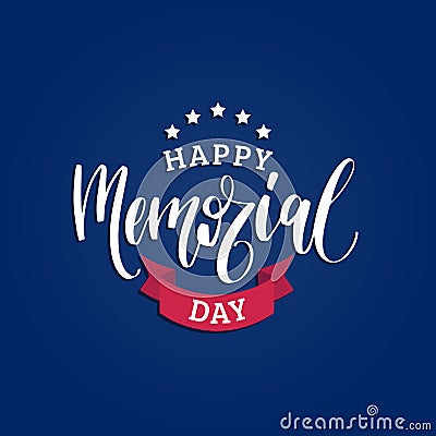 Happy Memorial Day handwritten phrase in vector. National american holiday illustration with stars and ribbon. Vector Illustration