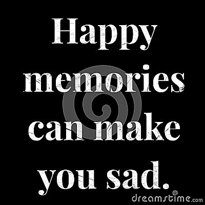 Happy memories can make you sad. Stock Photo