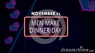 Happy Men Make Dinner Day, November 03. Calendar of November Retro neon Text Effect, design Stock Photo