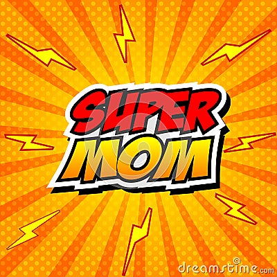 Happy Mother Day Super Hero Mommy Vector Illustration