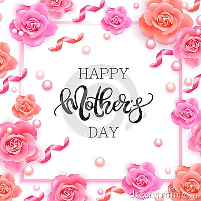 Happy mother`s day banner with pink roses Vector Illustration