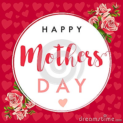 Happy Mother`s Day calligraphy ros banner Vector Illustration