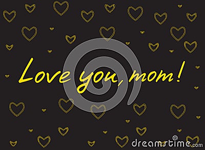 Happy mother`s day card with handlettering and mosaic hearts. gold on black background. Vector Illustration