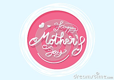 Happy Mother`s day card logo banners flat design, calligraphy ribbon style, white heart confetti decorate romantic poster present Vector Illustration