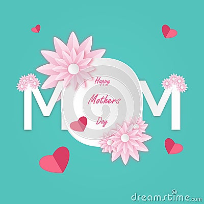 Happy Mother`s Day greeting card with beautiful blossom on pink flowers and paper cut White text Mom. design vector illustration Vector Illustration