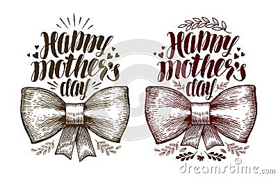 Happy mother`s day, greeting card. Handwritten lettering, calligraphy vector illustration Vector Illustration