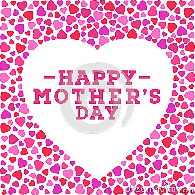 Happy Mother`s day postcard. Border with vivid hearts isolated on white background. Greeting card design template. Vector Illustration