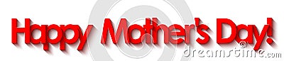 Happy Mother`s Day! Red lettering isolated on white background. Vector Illustration