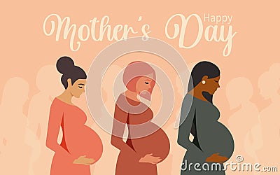 Happy Mother`s day. Three pregnant women of different nationalities and religions. Horizontal modern card Vector Illustration