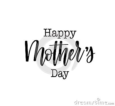 Happy Mother s Day vector calligraphy greeting card or poster ad design Vector Illustration