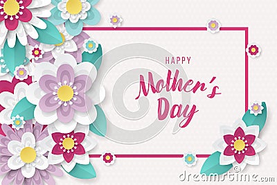 Happy Mothers Day background with beautiful paper cut flowers Vector Illustration