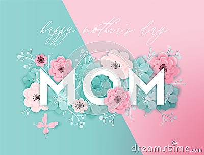 Happy Mothers Day Holiday Banner. Mother Day Greeting Card Hello Spring Paper Cut Design with Flowers and Butterflies Poster Vector Illustration