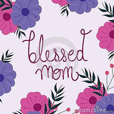 Happy mothers day, mom flowers hand writting lettering card Vector Illustration