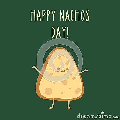 Happy Nachos Day. Cute happy funny yellow colored nacho. Vector cartoon character illustration isolated on green Vector Illustration