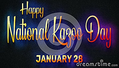 Happy National Kazoo Day, January 28. Calendar of January Neon Text Effect, design Stock Photo