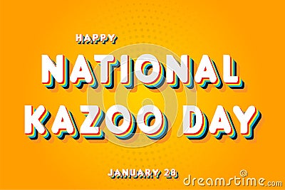 Happy National Kazoo Day, January 28. Calendar of January Retro Text Effect, Vector design Stock Photo