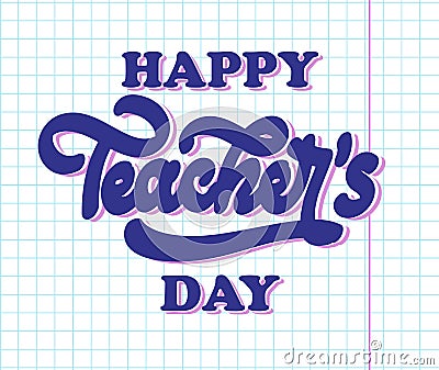 Happy national teachers day lettering. Creative abstract poster Cartoon Illustration