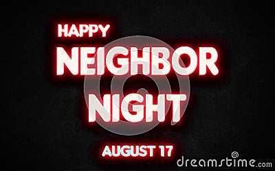 Happy Neighbor Night, holidays month of august neon text effects, Empty space for text Stock Photo