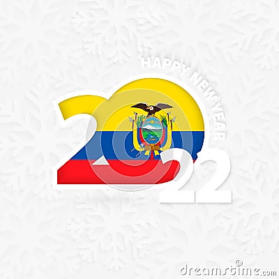 Happy New Year 2022 for Ecuador on snowflake background Vector Illustration