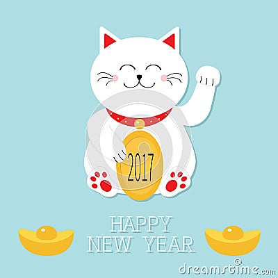 Happy New Year. Lucky white cat sitting and holding golden coin 2017 text. Chinese gold Ingot Japanese Maneki Neco kitten waving Vector Illustration