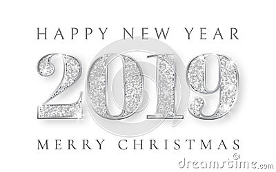 Happy New Year and Marry Christmas 2019, silver numbers design of greeting card, Xmas , Vector illustration Vector Illustration