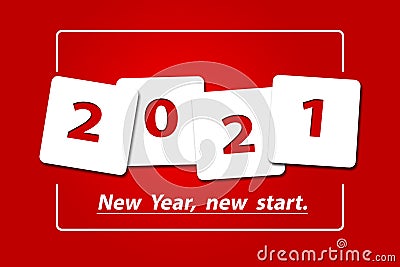 Happy New Year 2021. New year, new you, start, goals. Conceptual motivational message written with red numbers on white objects. Stock Photo