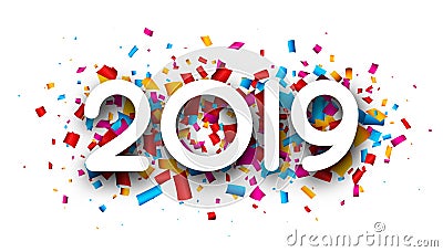 New Year 2019 sign with colorful paper confetti on white backgro Vector Illustration